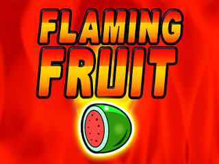 Flaming Fruit