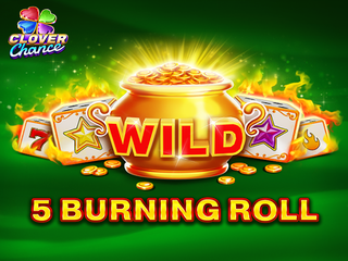 5 Burning Roll